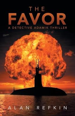 The Favor: A Detective Adamik Thriller - Alan Refkin - cover