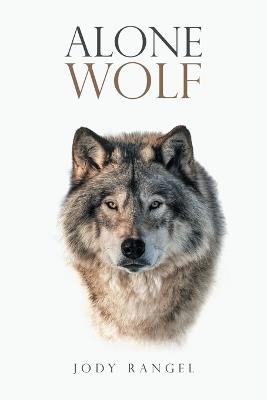 Alone Wolf - Jody Rangel - cover