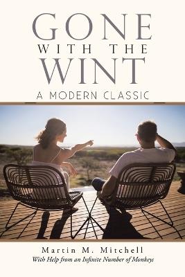 Gone With The Wint: A Modern Classic - Martin M Mitchell - cover