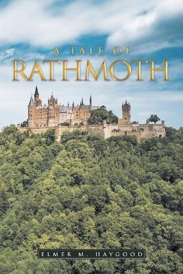 A Tale of Rathmoth - Elmer M Haygood - cover
