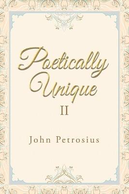 Poetically Unique II - John Petrosius - cover