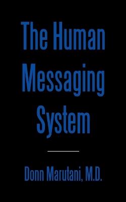 The Human Messaging System - Donn Marutani - cover