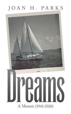 Dreams: A Memoir (1942-2026) - Joan H Parks - cover