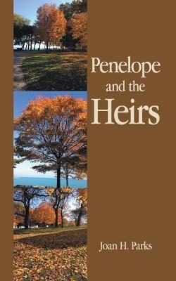 Penelope and the Heirs - Joan H Parks - cover