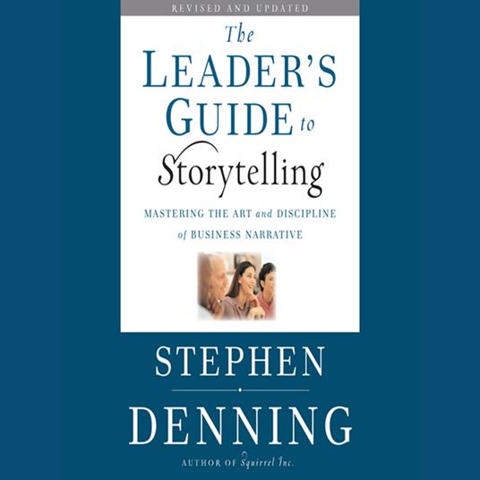 The Leader's Guide to Storytelling