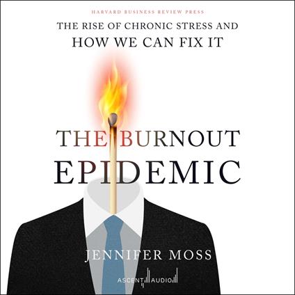 The Burnout Epidemic