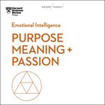 Purpose, Meaning, and Passion
