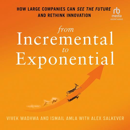 From Incremental to Exponential