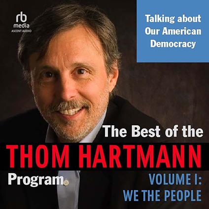 The Best of the Thom Hartmann Program