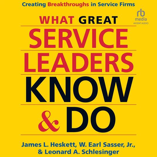 What Great Service Leaders Know and Do
