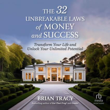 The 32 Unbreakable Laws of Money and Success