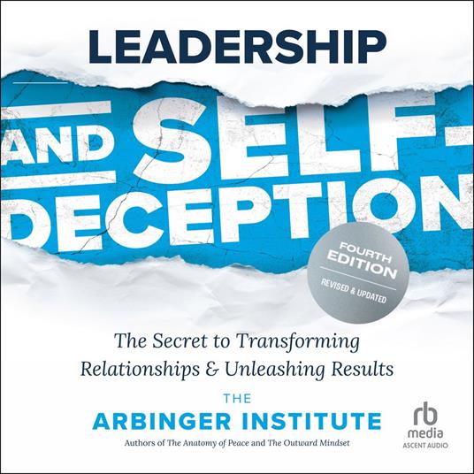 Leadership and Self-Deception, Fourth Edition