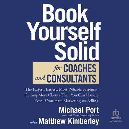 Book Yourself Solid for Coaches and Consultants