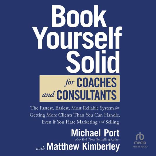 Book Yourself Solid for Coaches and Consultants