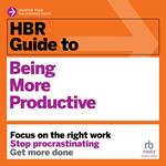 HBR Guide to Being More Productive