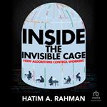 Inside the Invisible Cage