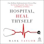 Hospital, Heal Thyself