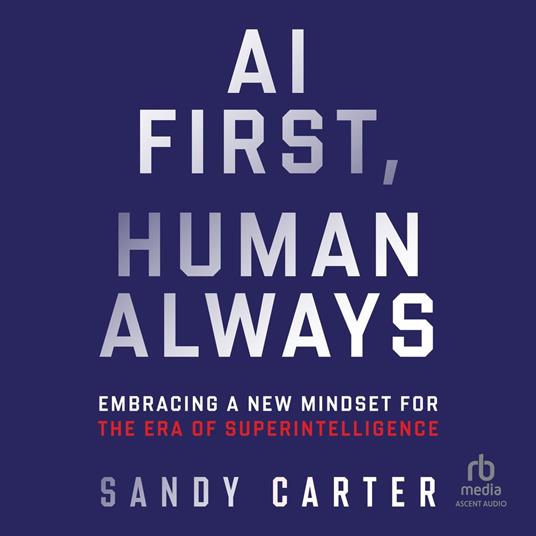 AI First, Human Always