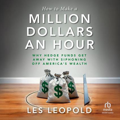 How to Make a Million Dollars an Hour