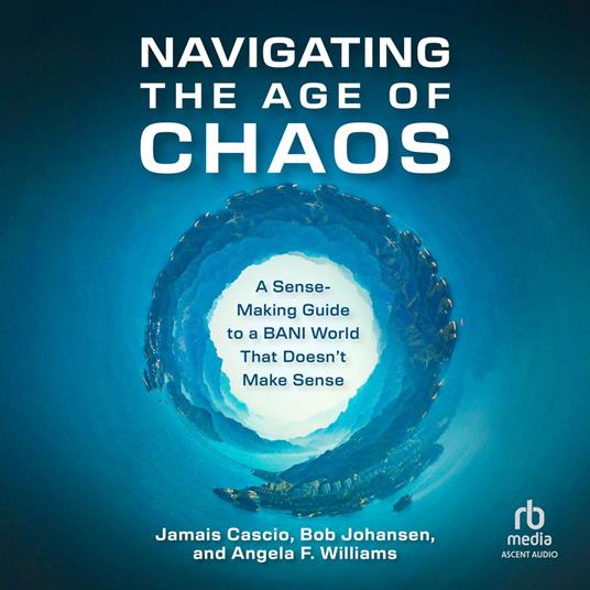 Navigating the Age of Chaos