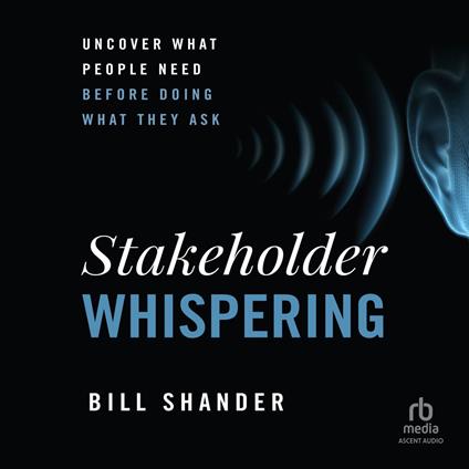 Stakeholder Whispering
