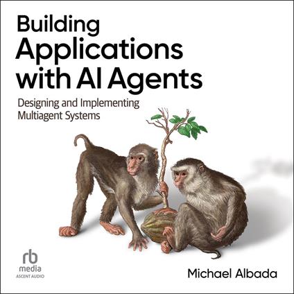 Building Applications with AI Agents