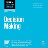 HBR's 10 Must Reads on Decision-Making, Updated and Expanded (featuring 
