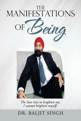 The Manifestations of Being - Baljit Singh - cover