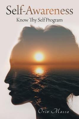 Self-Awareness: Know Thy Self Program - Oria Massa - cover