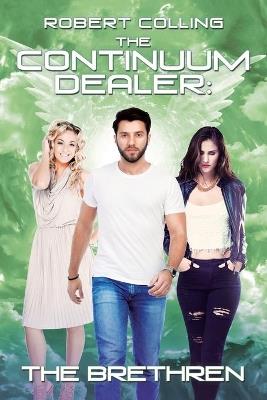 The Continuum Dealer: the Brethren - Robert Colling - cover