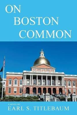 On Boston Common - Earl S Titlebaum - cover