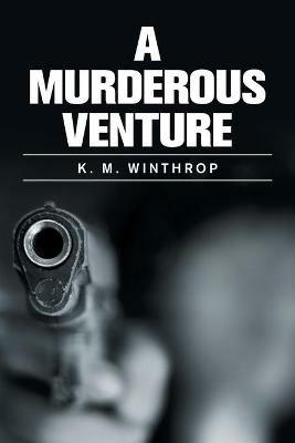 A Murderous Venture - K M Winthrop - cover