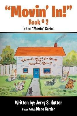 Movin' In!: Book # 2 in the Movin Series - Jerry S Hutter - cover