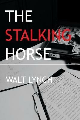 The Stalking Horse - Walt Lynch - cover