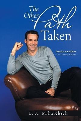 The Other Path Taken - B A Mihalchick - cover