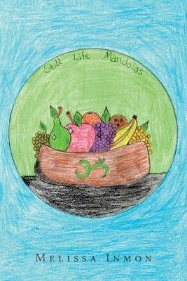 Still Life Mandalas - Melissa Inmon - cover