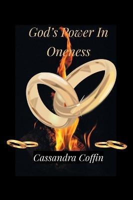 God's Power in Oneness - Cassandra Coffin - cover