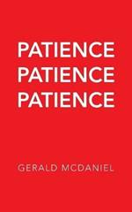Patience Patience Patience