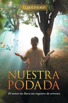 Nuestra Podada: El Amor No Lleva Un Registro De Errores - Torrdamp - cover