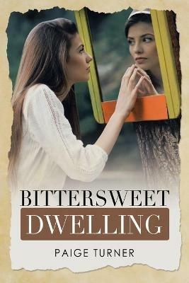 Bittersweet Dwelling - Paige Turner - cover