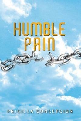 Humble Pain - Prisilla Concepcion - cover