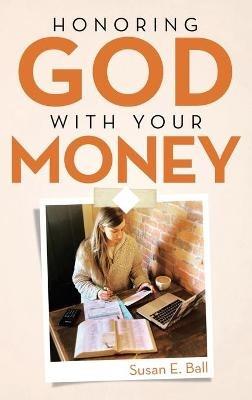 Honoring God with Your Money - Susan E Ball - cover