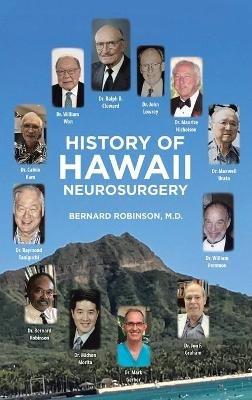History of Hawaii Neurosurgery - Bernard Robinson - cover