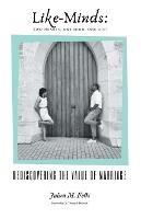 Like-Minds: Two Hearts, One Mind, One God: Rediscovering the Value of Marriage - Julien M Folks - cover