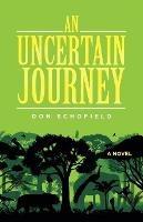 An Uncertain Journey - Don Schofield - cover