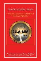 The Cllaimm(c) Model: Optimal Results Maximizing True Potential for Student Learning Preschool Through Pre-Adolesent - Marena Simmons Jones Re - cover