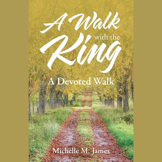 A Walk with the King