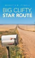 Big Clifty, Star Route - Kenneth R Powell - cover