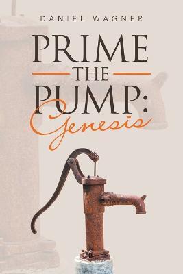 Prime the Pump: Genesis - Daniel Wagner - cover
