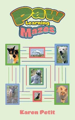 Paw Learning Mazes - Karen Petit - cover
